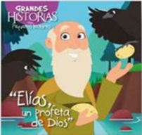 Ilustración de Elías, un profeta, sosteniendo un trozo de pan mientras un cuervo le trae más. El texto dice: «Elías, un profeta de Dios» y «GRANDES HISTORIAS para Pequeños Corazones»: ideal para pequeños lectores y preguntas de comprensión.