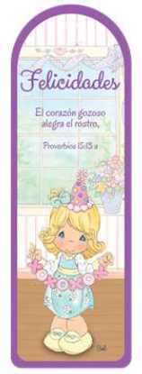 Un marcapáginas con una niña de dibujos animados con un gorrito de fiesta en la mano, sujetando globos, y el texto: «Felicidades. El corazón gozoso alegra el rostro y llena la vida de alegría. Proverbios 15:13».