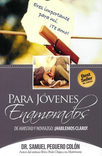 Portada del libro *Para Jóvenes Enamorados*, del Dr. Samuel Peguero Colón, en la que aparecen una foto de una pareja, notas con mensajes románticos y estrategias educativas que inspiran valores en los jóvenes.