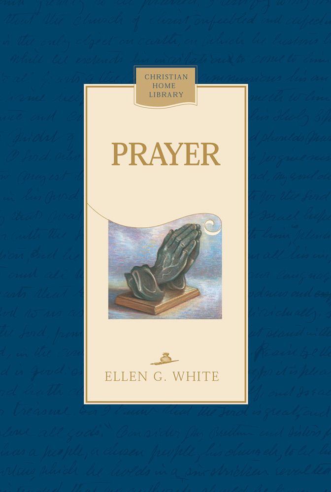 Portada del libro *Prayer* (Oración), de Ellen G. White, perteneciente a la colección «Christian Home Library», en la que aparece una escultura de unas manos en actitud de oración sobre un fondo azul, acompañada de un texto escrito a mano.
