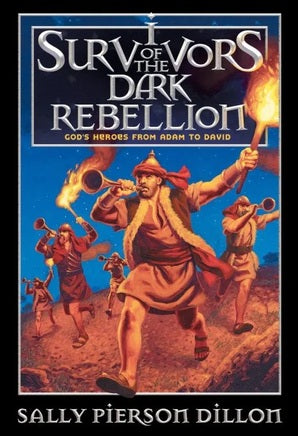 Portada del libro *Survivors of the Dark Rebellion*, de Sally Pierson Dillon, en la que aparecen guerreros antiguos durante la caída de Satanás, corriendo con antorchas y cuernos.