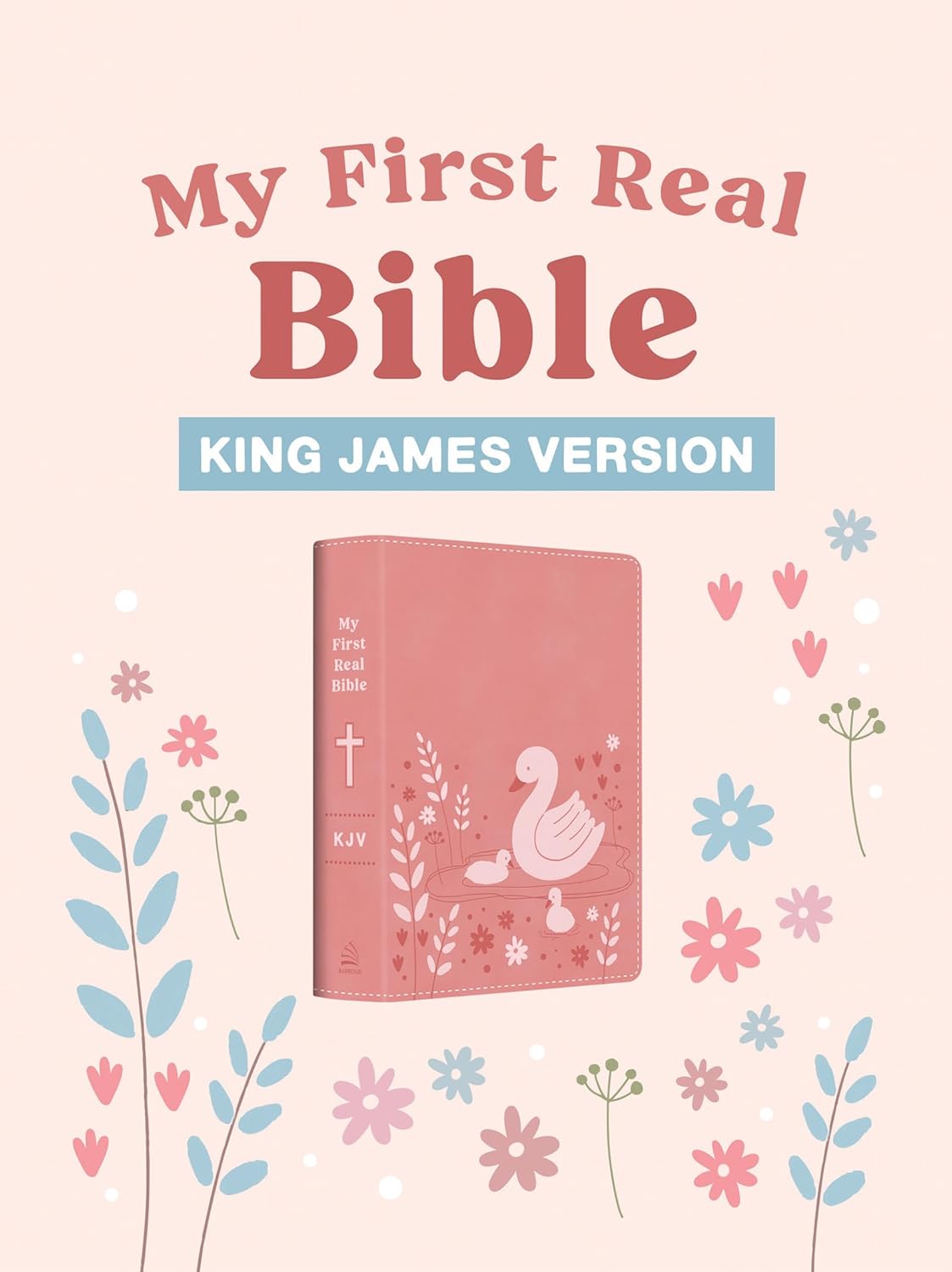 Una Biblia KJV ilustrada de color rosa para niños de entre 3 y 5 años, con un pato y flores de colores en la portada. El texto dice: «Mi primera Biblia de verdad, versión del Rey Jacobo».