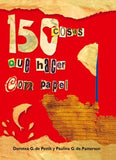 150 Cosas que Hacer con Papel