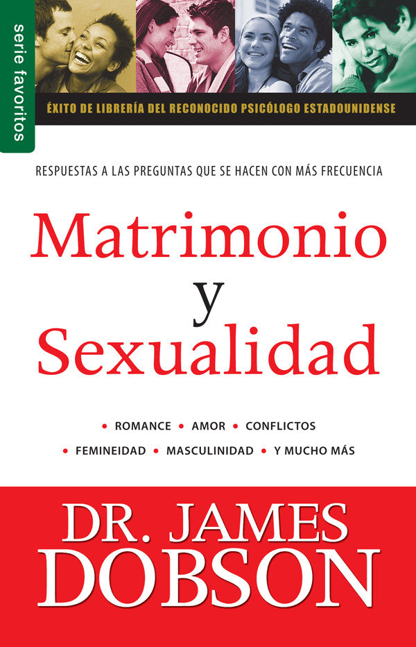 Portada del libro «Matrimonio y sexualidad», de James Dobson, con texto en español y fotos de parejas sonrientes en la parte superior, en la que se destacan temas relacionados con el matrimonio y la sexualidad.