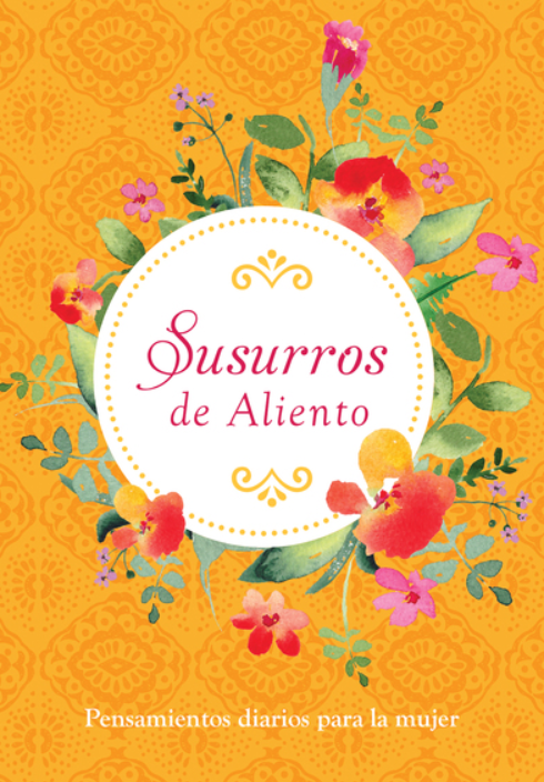 Portada de libro con fondo floral naranja, marco circular blanco y el título «Susurros de Aliento» en rosa. Un regalo cristiano perfecto, con reflexiones diarias para la mujer. Texto inferior: «Reflexiones diarias para la mujer».