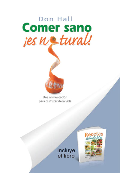 Portada de un libro con una cáscara de naranja con forma de espiral, el título «Comer sano ¡es natural!» en letras verdes y naranjas, consejos sobre hábitos alimentarios saludables y una pequeña imagen de un libro de recetas en la esquina inferior derecha.