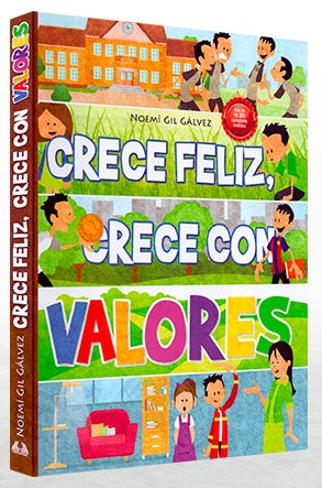 Tres coloridos libros infantiles apilados, titulados «Crece feliz, crece con valores», de Noemí Gil Gálvez, con ilustraciones de niños jugando e interactuando, ideales para fomentar los valores y el desarrollo personal a través de actividades y reflexiones.