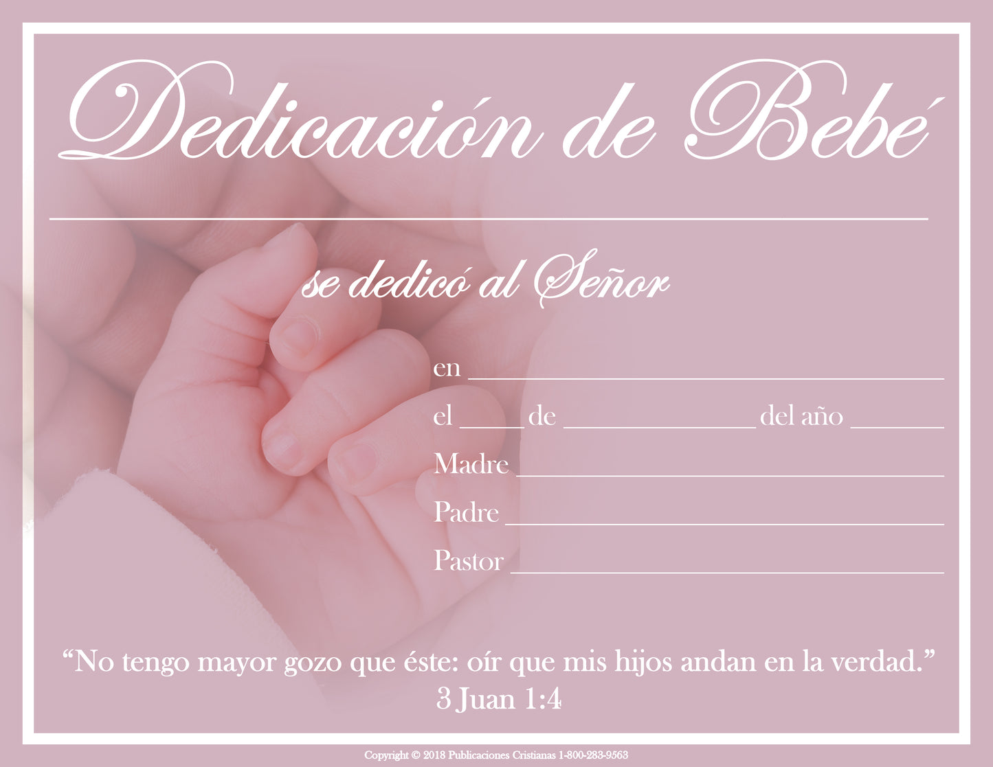 Certificado para la bendición de un bebé, tamaño 8 1/2 x 11, con espacios para rellenar la fecha, los nombres de la madre, el padre y el pastor, y con una imagen de fondo en la que aparece un adulto cogido de la mano de un bebé.