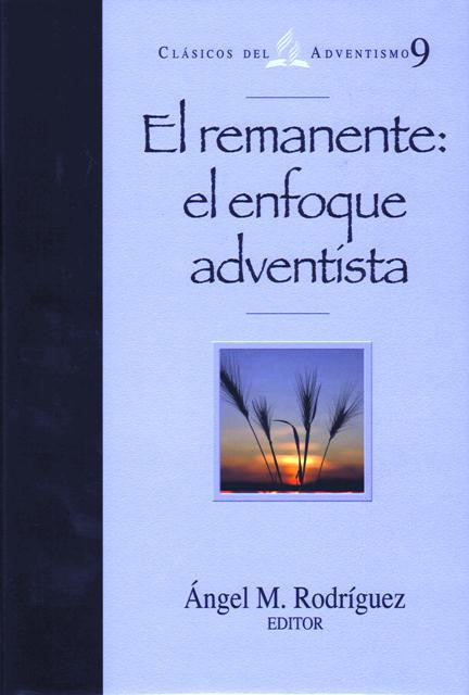 Portada del libro titulado *El remanente: el enfoque adventista*, de Ángel M. Rodríguez, en la que aparece una imagen de trigo con una puesta de sol de fondo, y que destaca el remanente dentro de la Iglesia Adventista del Séptimo Día y su eclesiología.