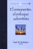 Classicos del Adventismo # 9 El Remanente El Enfoque Adventista