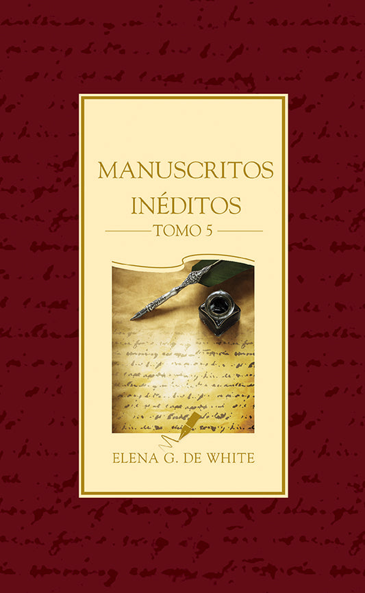 Portada del libro «Manuscritos Inéditos, Tomo 5», de Elena G. de White, en la que aparecen una pluma y un tintero sobre un fondo con manuscritos inéditos escritos a mano.