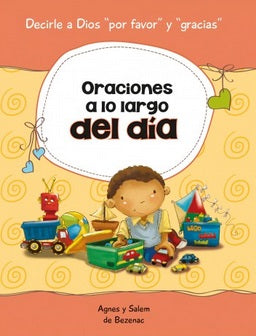 La portada de un libro infantil titulado «Oraciones a lo largo del día» muestra a un niño jugando con juguetes, bloques de colores y un tren de juguete a su alrededor, invitando a los más pequeños a descubrir «oraciones para niños» y a expresar su gratitud a lo largo del día.