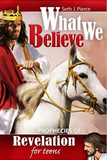 What we Believe Prophecies of Revelation for teens