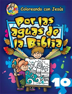 Portada de un libro infantil español para colorear titulado «Por las aguas de la Biblia», en la que aparecen dos niños coloreando una escena bíblica relacionada con el agua, con salpicaduras de pintura de colores y el número 10; ideal para quienes buscan libros cristianos para colorear.