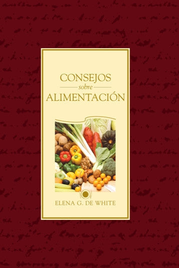 Portada del libro *Consejos sobre Alimentación*, de E. G. de White, en la que aparecen diversas frutas y verduras sobre un fondo rojo, promoviendo el consumo de frutas y la iniciativa «Reforma-Prosalud» para llevar un estilo de vida más saludable.