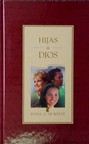 El libro de tapa dura roja titulado «Hijas de Dios», de Elena G. de White, que muestra los retratos de tres mujeres en la portada, aborda temas como la vida conyugal y la ordenación de la mujer a través de documentos inéditos.