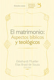 El Matrimonio: Aspectos Biblicos y Teologicos