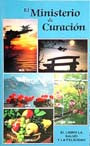 Portada del libro titulado «El Ministerio de Curación», en la que aparecen cinco imágenes: una puesta de sol, un banco, montañas, flores y frutas variadas. El texto en español destaca «mensajes sobre salud y vida para afrontar la enfermedad».