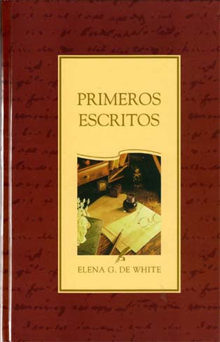 Portada del libro de la autora *Primeros Escritos*, de Elena G. de White, en la que aparece un escritorio con papeles, libros y una pluma de ave: una obra para el fin de los tiempos con profundas revelaciones sobre la Iglesia.