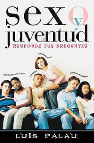 Portada de un libro en la que aparecen cinco jóvenes sentados juntos, titulado «Sexo y juventud: Responde a tus preguntas», de Luis Palau. Los bocadillos que aparecen sobre sus cabezas reflejan «dudas y presiones relacionadas con el sexo», y orientan a los lectores sobre «cómo evitar los engaños».