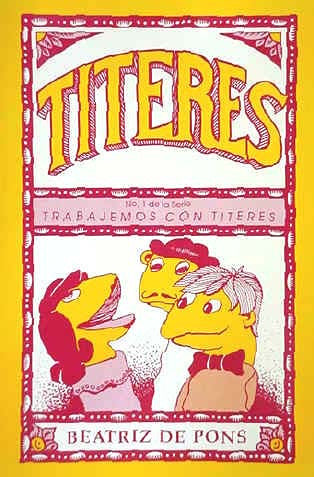Cartel con la palabra «Títeres» en la parte superior, en el que aparecen tres personajes de marionetas que transmiten amistad. En la parte inferior se lee «Trabajemos con Títeres» y «Beatriz de Pons».