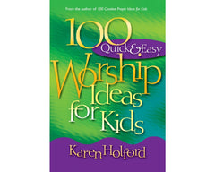 100 Quick & Easy Worship Ideas
