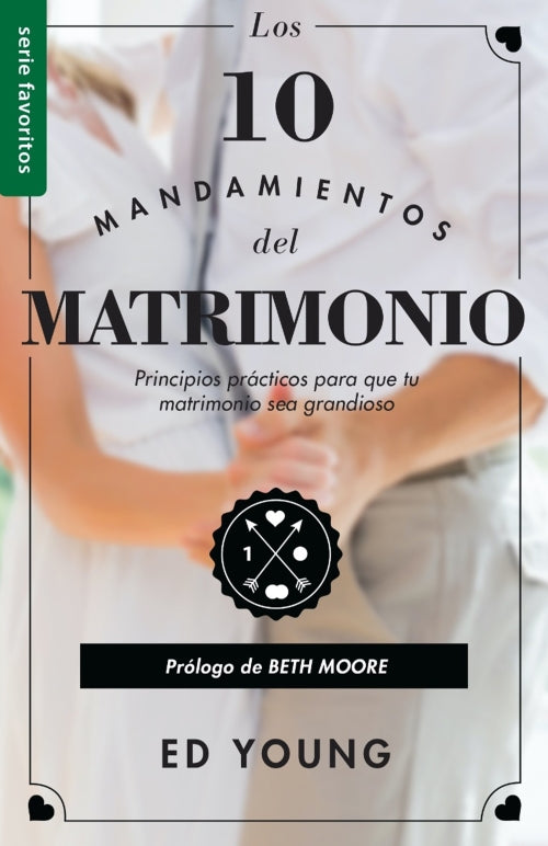 Portada del libro *Los 10 Mandamientos del Matrimonio*, de Ed Young, en la que aparece una pareja cogida de la mano y abrazada, con un texto en el que se detallan el título, el autor y consejos sobre el matrimonio según Dios.