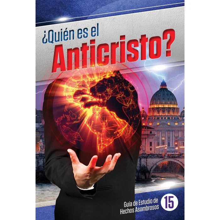 Un hombre vestido con traje sostiene un mapa del mundo resplandeciente con rayos; el texto en español pregunta: «¿Quién es el Anticristo?», aludiendo a la profecía bíblica y a la marca de la bestia, con la Basílica de San Pedro al fondo.