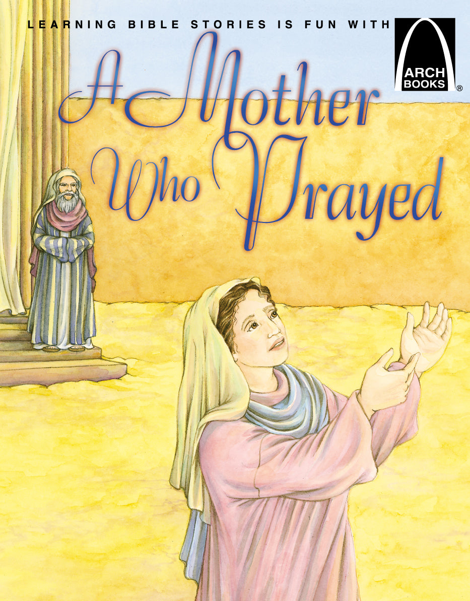 La portada ilustrada del libro titulado «Una madre que rezaba» muestra a una mujer vestida con atuendo bíblico rezando, inspirada en las oraciones de Ana que aparecen en 1 Samuel 1:1-28, con un hombre de pie al fondo mientras Dios bendice su fe.