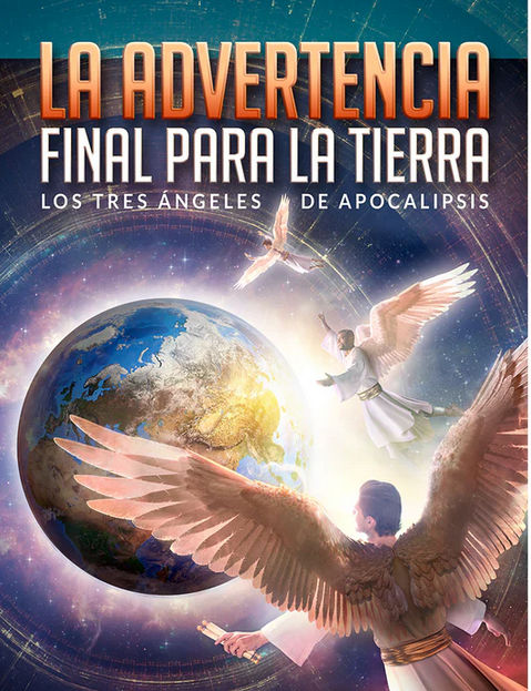 Cartel en el que aparecen ángeles luminosos volando alrededor de una Tierra radiante, con el texto en español «La advertencia final para la Tierra: Los tres ángeles del Apocalipsis», inspirado en el mensaje de los tres ángeles y en Apocalipsis 14 para el tiempo del fin.
