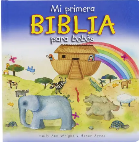 Portada de un libro infantil titulado «Mi primera Biblia para bebés», en la que aparecen el Arca de Noé, animales, un arcoíris y un paisaje colorido, ideal para introducir a los más pequeños en las historias bíblicas infantiles.