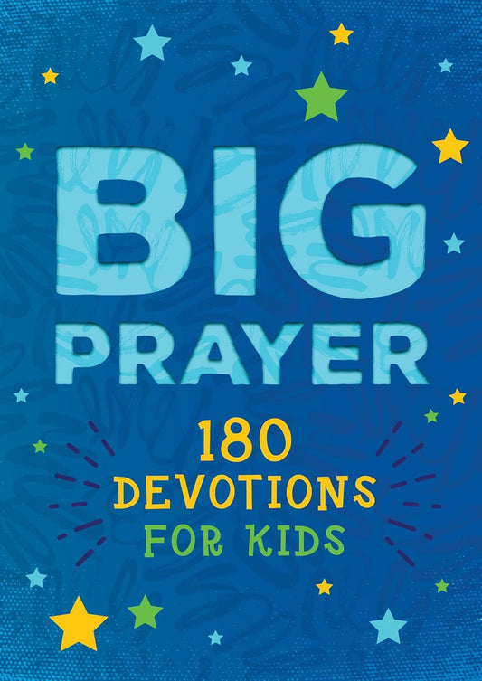Portada azul con estrellas de colores y texto: «Big Prayer: 180 devociones para niños», un libro de devociones para niños repleto de lecturas inspiradoras y oraciones para los más pequeños.
