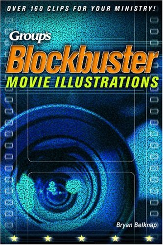 Portada del libro «Blockbuster Movie Illustrations», de Bryan Belknap, en la que aparece un primer plano de la lente de una cámara con el título en letras llamativas y un fondo azul; ideal para los responsables de pastorales juveniles que busquen ideas novedosas para sus lecciones bíblicas inspiradas en ilustraciones de escenas de películas.