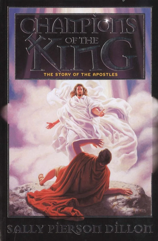 Portada del libro *Champions of the King: The Story of the Apostles*, de Sally Pierson Dillon, en la que aparece una representación en 3D de un personaje bíblico: Jesús ascendiendo al cielo con un hombre arrodillado a sus pies, una escena muy vívida de los Hechos de los Apóstoles.