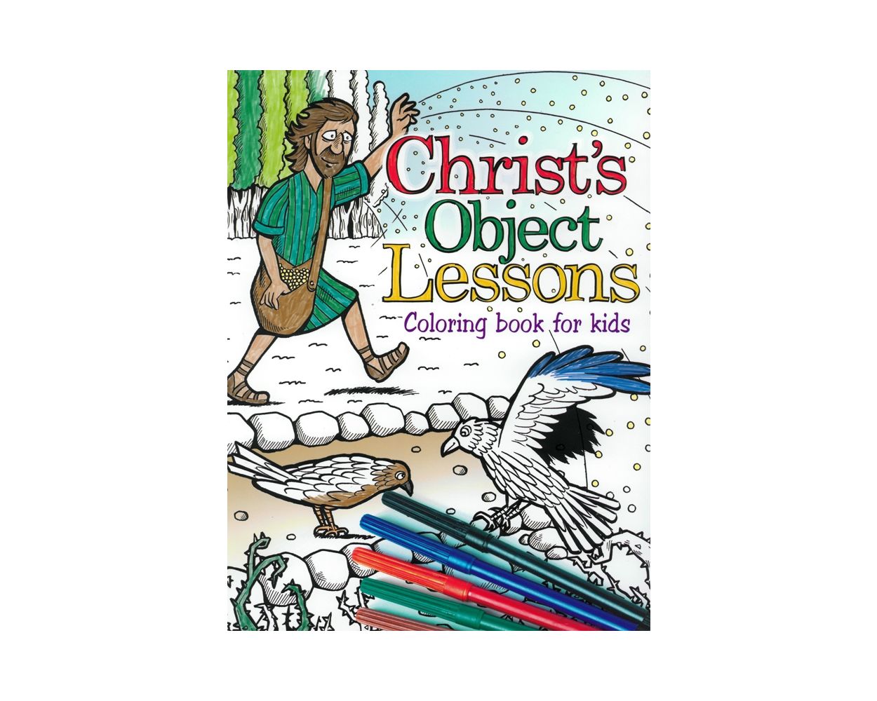 La portada de un libro para colorear titulado «Libro para colorear: Las lecciones objetivas de Cristo para niños», inspirado en las parábolas bíblicas de Ellen White, muestra a una persona caminando junto a unos pájaros, con rotuladores de colores en la parte inferior.