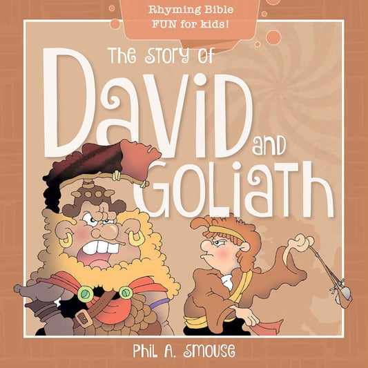 Ilustración de cómic en la que aparecen Goliat con su armadura y David con una honda, en la portada de un libro infantil cristiano titulado «La historia de David y Goliat», de Phil A. Smouse; ideal para contar historias bíblicas a niños en edad preescolar y a niños en general.