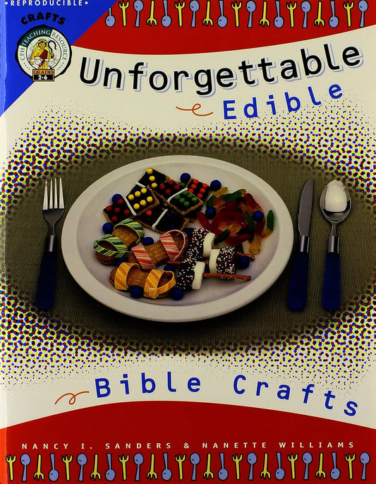 Una portada de libro titulada «Manualidades comestibles inolvidables de la Biblia», en la que aparecen un plato con coloridas manualidades de comida, un tenedor y una cuchara, con patrones de proyectos reproducibles de las autoras Nancy I. Sanders y Nanette Williams.