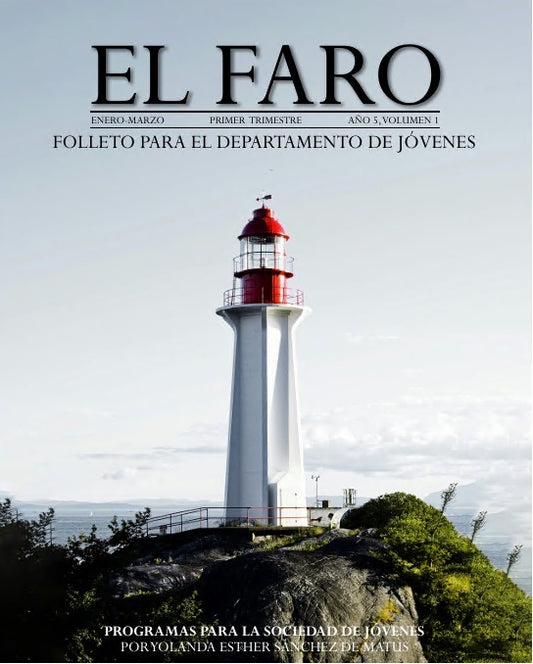 Portada de una revista titulada «El Faro» en la que aparece un faro blanco y rojo sobre una colina rocosa, con árboles y un cielo nublado al fondo. Incluye información sobre el programa de la Sociedad de Jóvenes, primer trimestre de 2026, y una copia digital disponible.