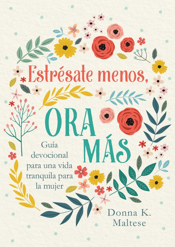 Estresate menos, ora mas