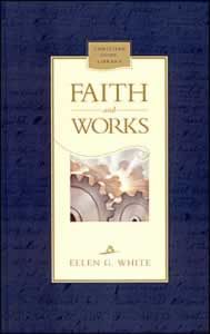 Portada del libro «Fe y obras», de Ellen G. White, en la que aparecen engranajes entrelazados sobre un fondo de color claro con un trasfondo azul oscuro, y en la que se destacan lecturas clave sobre la salvación de los años 1881-1902.