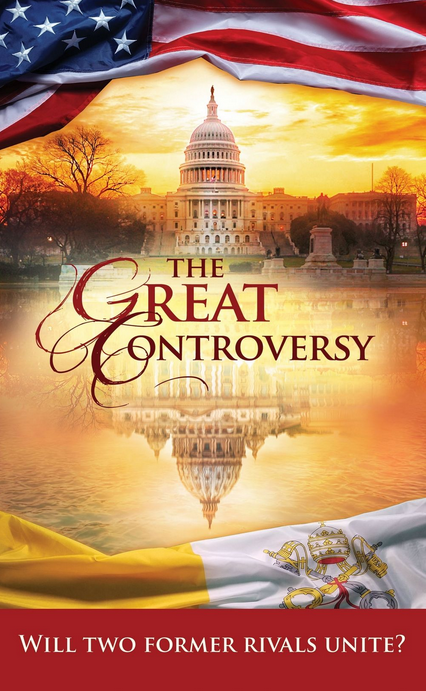 Imagen de portada de *El gran conflicto*, en la que aparecen el Capitolio de Estados Unidos, las banderas estadounidense y vaticana, y el texto: «¿Se unirán dos antiguos rivales?», un poderoso testimonio que se hace eco de momentos cruciales de la historia de la Tierra.