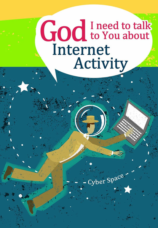 Ilustración de una persona con traje flotando en el espacio y sosteniendo un ordenador portátil, con el texto: «Dios, necesito hablar contigo sobre la actividad en Internet: el ciberespacio», como si se tratara de una actualización de un libro de oraciones para la era de la tecnología de Internet.
