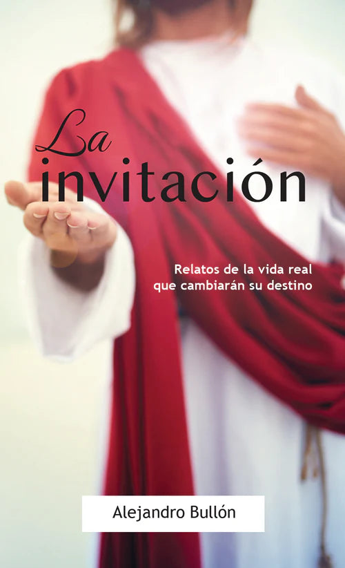 Portada de *La invitación*, un libro cristiano de Alejandro Bullón, en la que aparece una persona con túnica blanca y manto rojo, extendiendo una mano abierta hacia el espectador como símbolo de esperanza y redención.