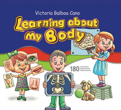 Niños que sostienen ilustraciones de partes del cuerpo y órganos, con el título «Aprendiendo sobre mi cuerpo», de Victoria Balboa Cano, que aparece en la parte superior; ideal para introducir actividades de culto o devocionales de preescolar que celebran lo maravillosamente que están hechos nuestros cuerpos.