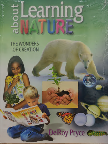 Portada del libro titulado «Learning about Nature», de DelRoy Pryce, que invita a los jóvenes lectores a explorar la creación de Dios junto a un oso polar, unos niños, plantas, planetas y mariposas.