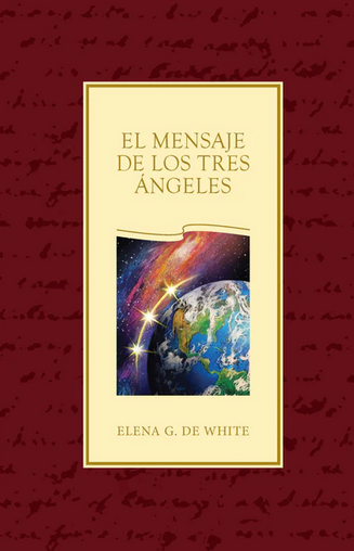 Portada del libro *El Mensaje de los Tres Ángeles*, de Elena G. de White, en la que aparecen la Tierra, tres caminos resplandecientes y luces celestiales, y en la que se destacan *los mensajes de los tres ángeles para los adventistas del séptimo día* como centinelas y transmisores de luz.
