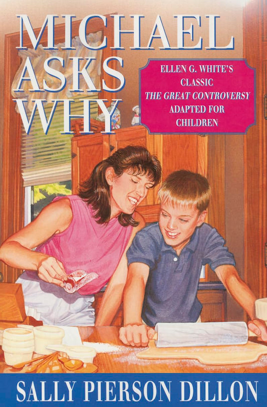 Una mujer y un niño sonríen mientras hornean en una cocina. El título que aparece en la portada del libro es *Michael Asks Why*, de Sally Pierson Dillon, y despierta la curiosidad por la historia de la Iglesia cristiana y la Reforma protestante.