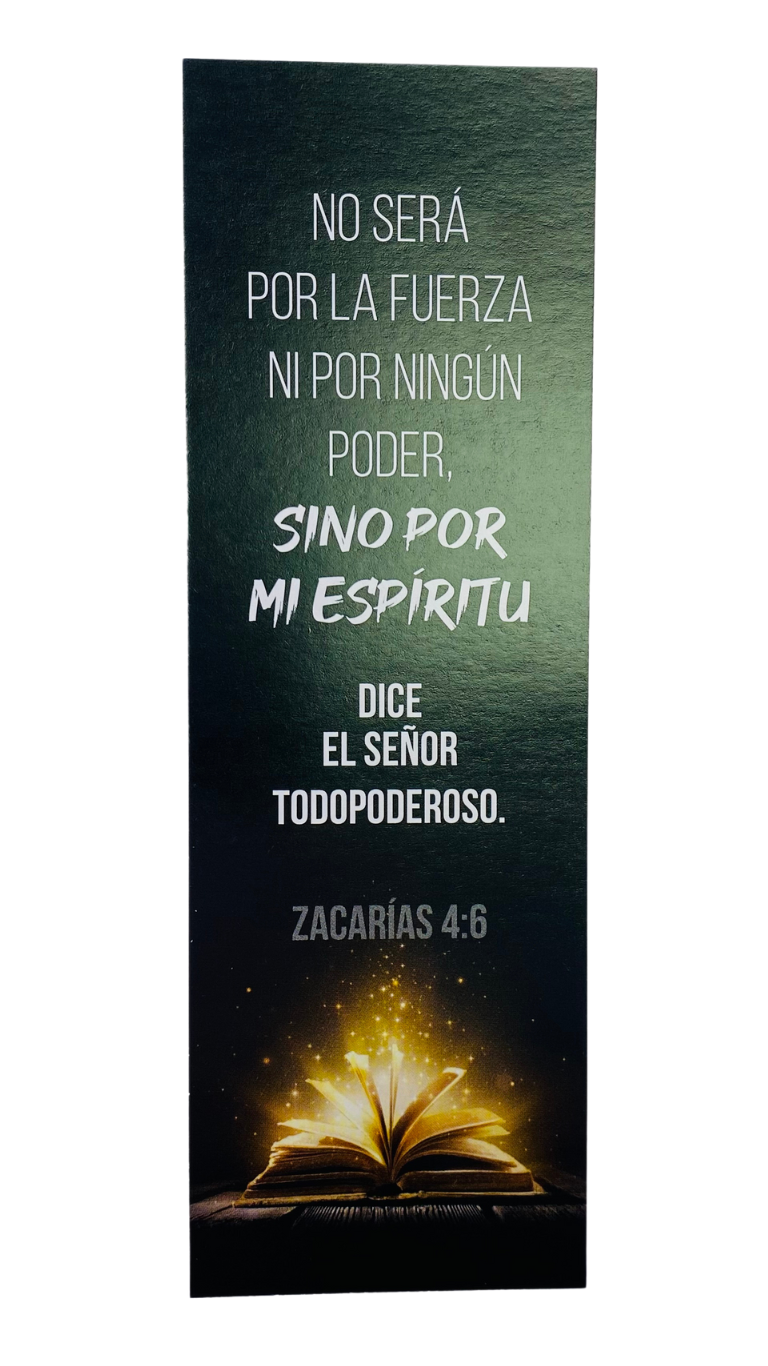 Marcapáginas en español con la imagen de un libro abierto que brilla y el versículo bíblico: «No será por la fuerza ni por ningún poder, sino por mi Espíritu, dice el Señor Todopoderoso». Zacarías 4:6. Disponible en paquetes de 25.
