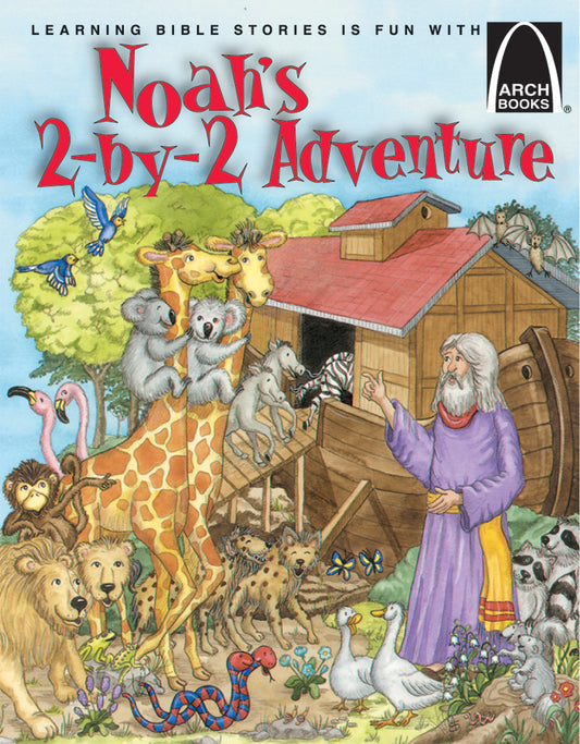 Ilustración de Noé junto al arca de Noé, rodeado de parejas de animales como jirafas, leones, elefantes, aves y koalas, con el título «La aventura de Noé, de dos en dos» en la parte superior: una inspiradora historia bíblica del Génesis 6.
