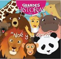 Portada ilustrada de un libro infantil titulado «Noé y su arca», en la que aparecen varios animales y una persona, con ilustraciones a todo color y el título «Grandes historias para pequeños lectores».